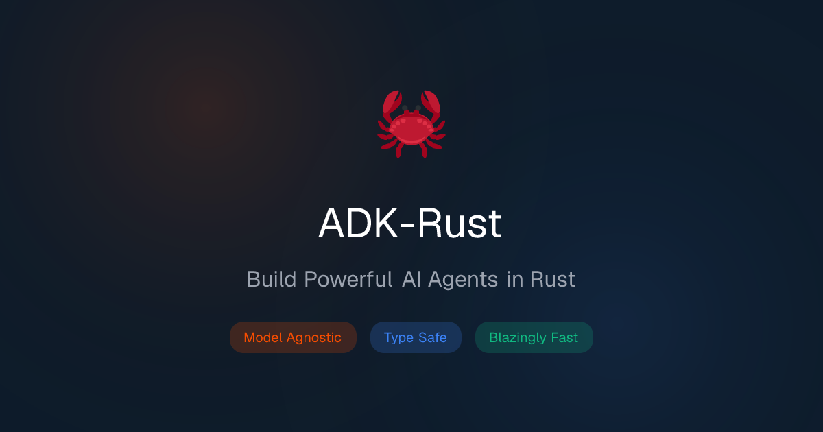 Erstellen Sie Produktions-KI-Agenten in Rust - ADK-Rust
